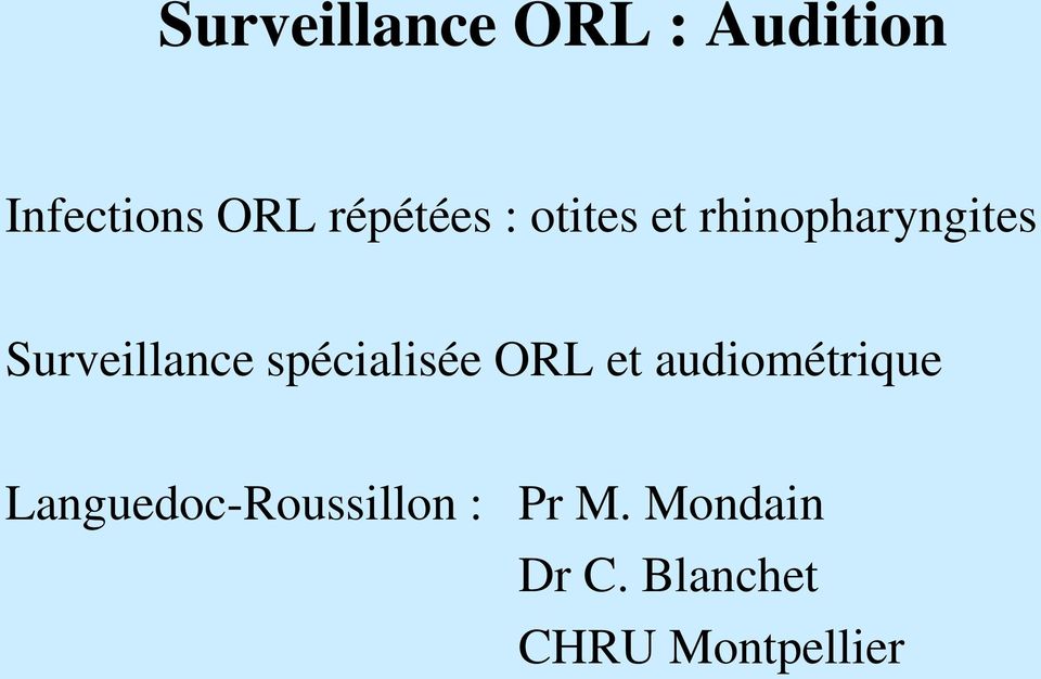 Surveillance spécialisée ORL et audiométrique