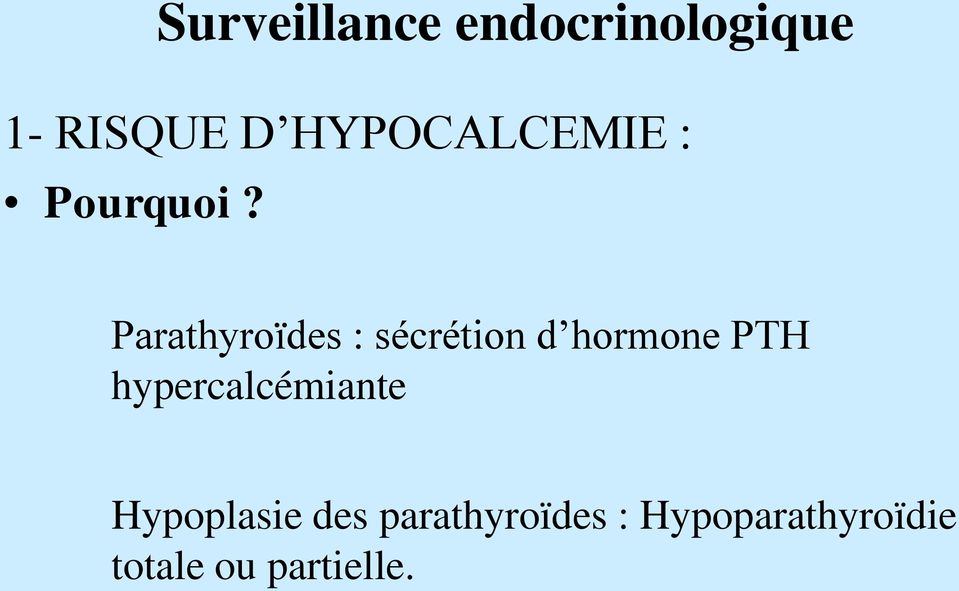 Parathyroïdes : sécrétion d hormone PTH