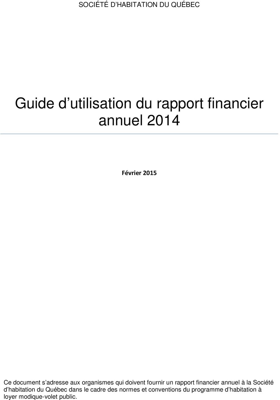 rapport financier annuel à la Société d habitation du Québec dans le cadre des