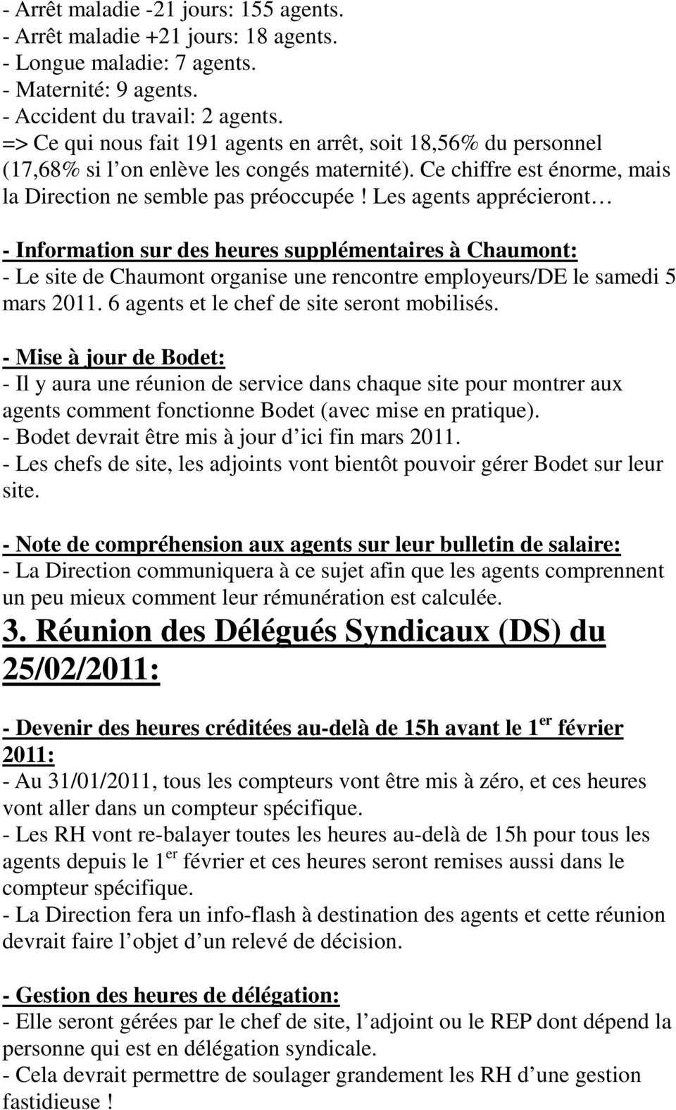 Les agents apprécieront - Information sur des heures supplémentaires à Chaumont: - Le site de Chaumont organise une rencontre employeurs/de le samedi 5 mars 2011.