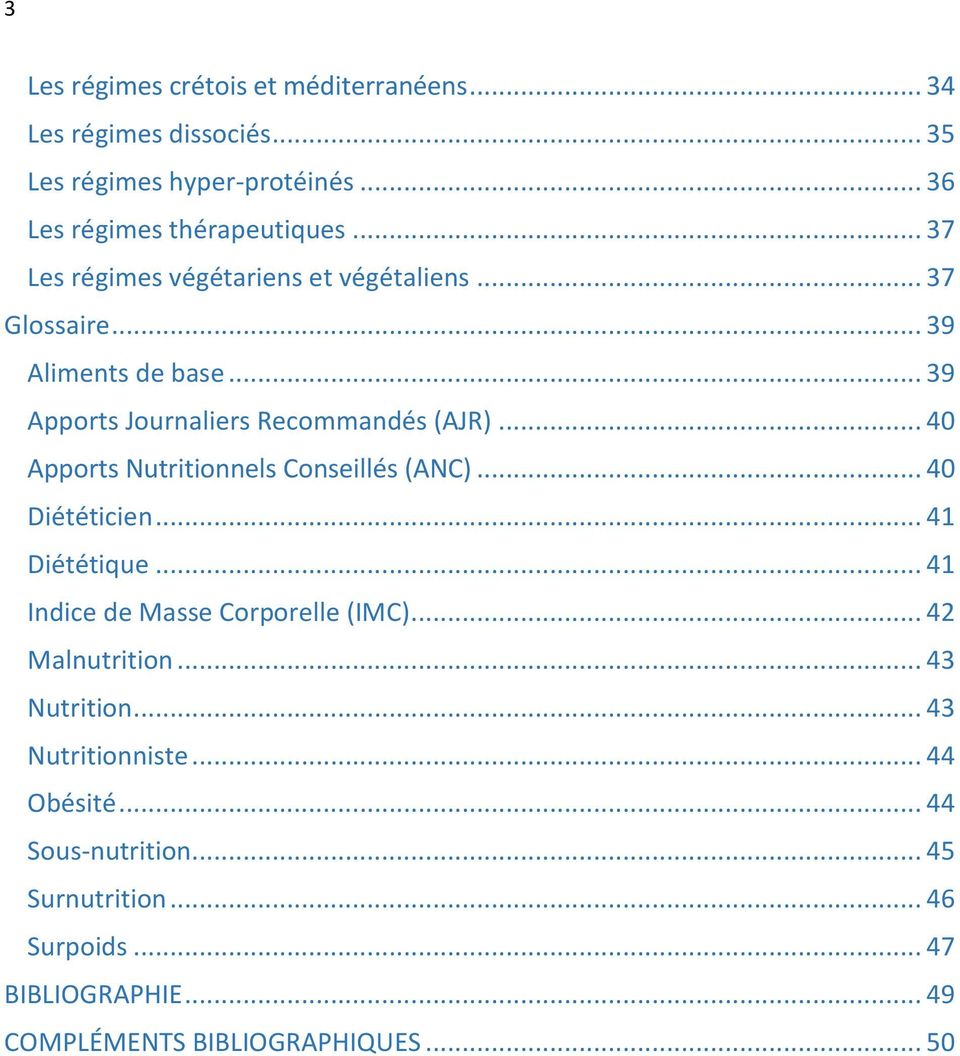 .. 40 Apports Nutritionnels Conseillés (ANC)... 40 Diététicien... 41 Diététique... 41 Indice de Masse Corporelle (IMC)... 42 Malnutrition.