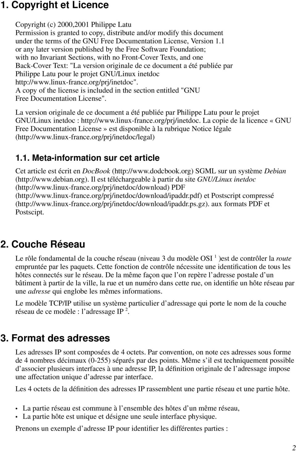 par Philippe Latu pour le projet GNU/Linux inetdoc http://www.linux-france.org/prj/inetdoc". A copy of the license is included in the section entitled "GNU Free Documentation License".
