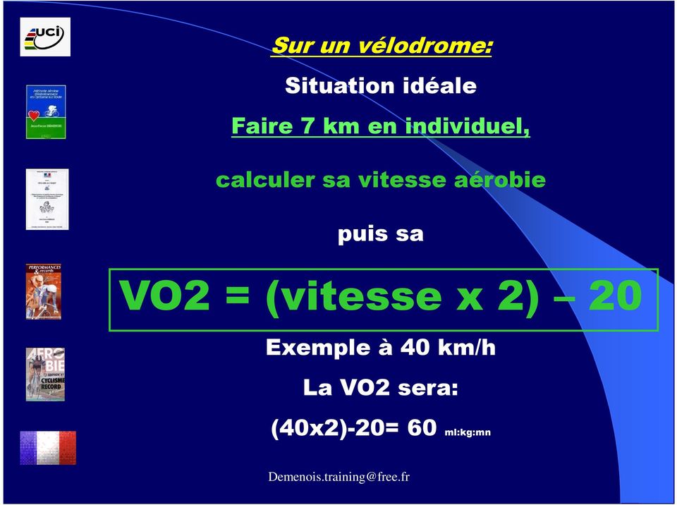 aérobie puis sa VO2 = (vitesse x 2) 20