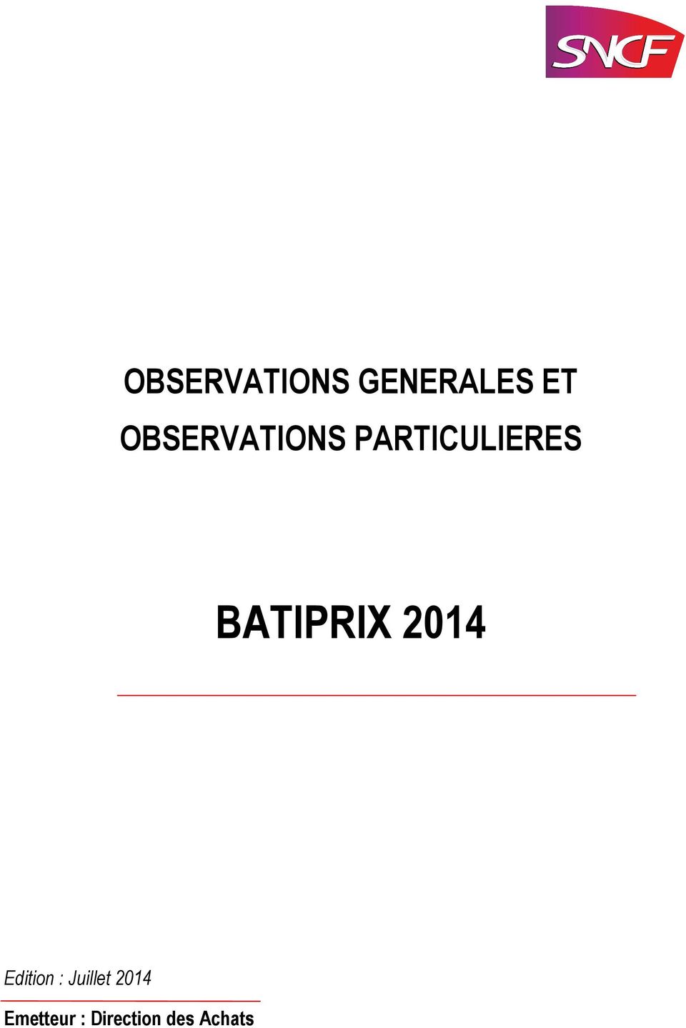 BATIPRIX 2014 Edition : Juillet