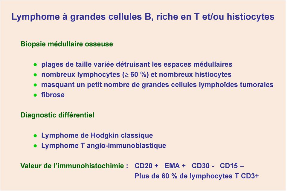 de grandes cellules lymphoïdes tumorales fibrose Diagnostic différentiel Lymphome de Hodgkin classique Lymphome T