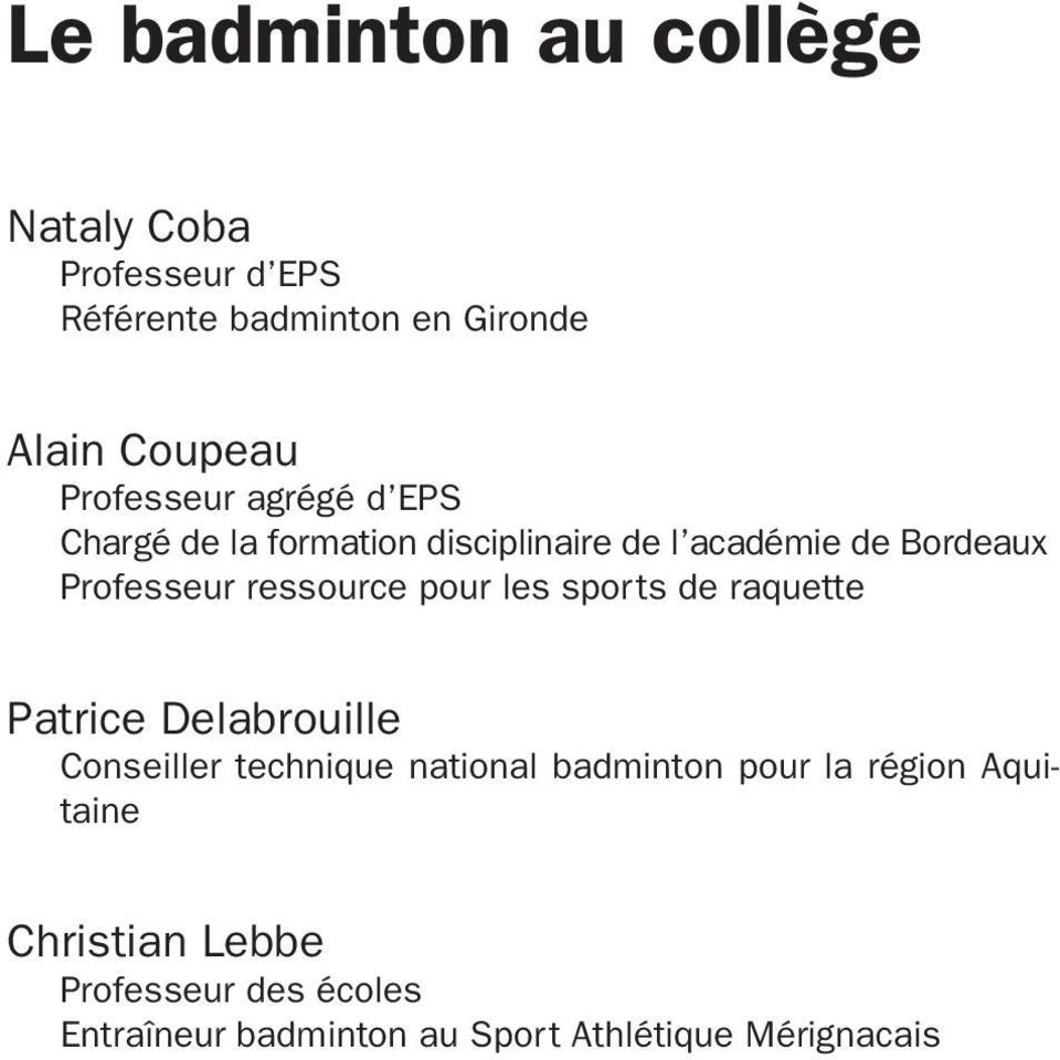 ressource pour les sports de raquette Patrice Delabrouille Conseiller technique national badminton
