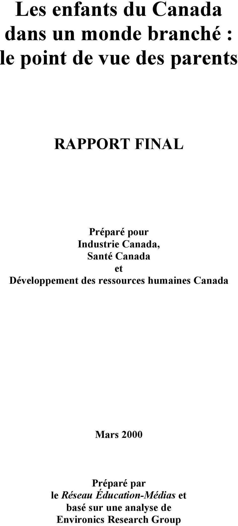 Développement des ressources humaines Canada Mars 2000 Préparé par le