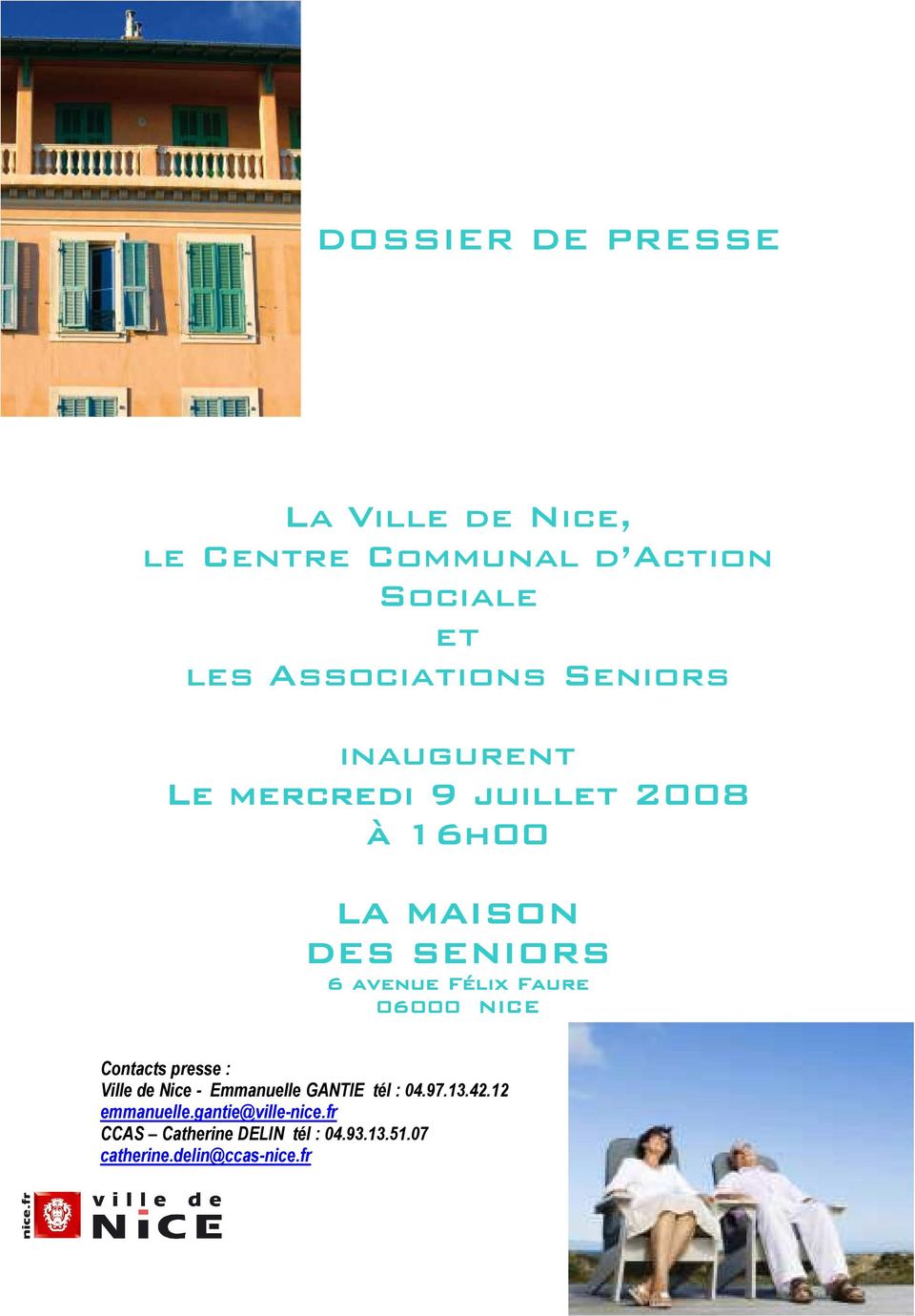 Faure 06000 NICE Contacts presse : Ville de Nice - Emmanuelle GANTIE tél : 04.97.13.42.