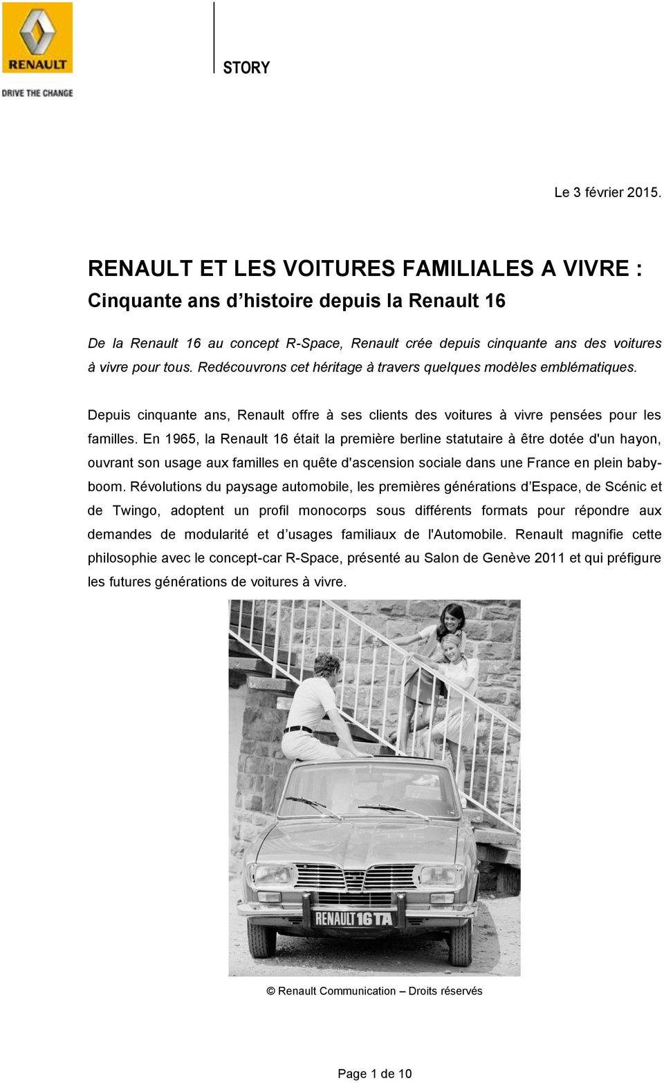 Redécouvrons cet héritage à travers quelques modèles emblématiques. Depuis cinquante ans, Renault offre à ses clients des voitures à vivre pensées pour les familles.