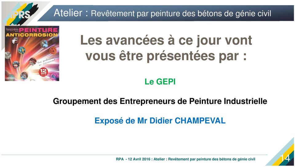 Industrielle Exposé de Mr Didier CHAMPEVAL RPA - 12 Avril