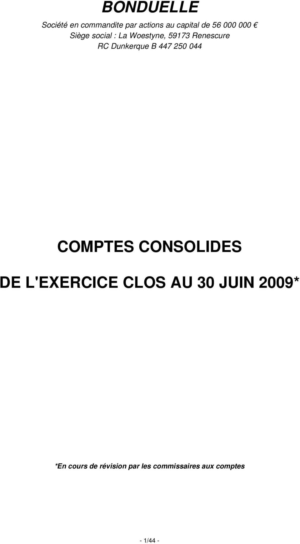 447 250 044 COMPTES CONSOLIDES DE L'EXERCICE CLOS AU 30 JUIN