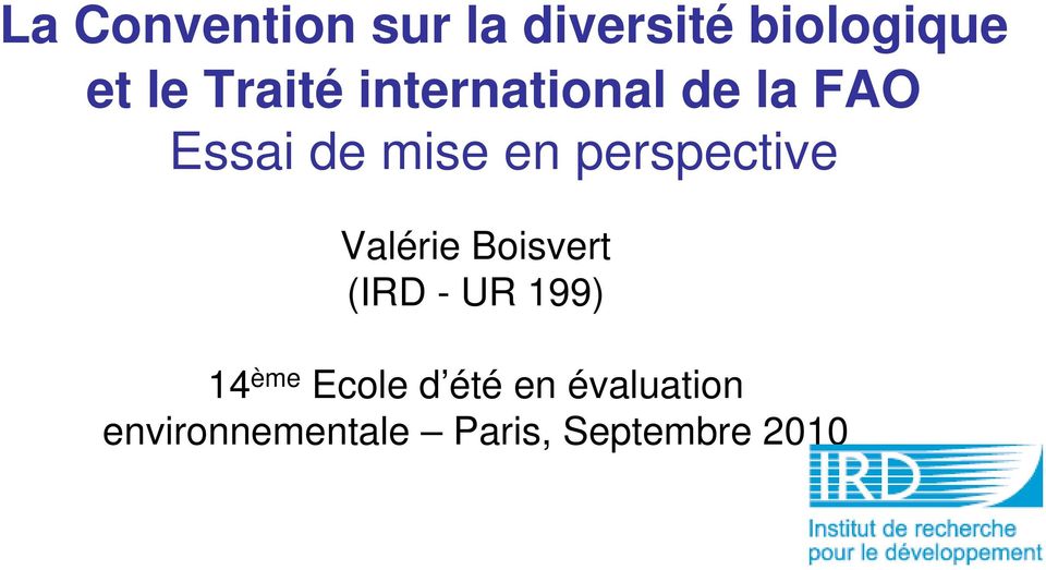 perspective Valérie Boisvert (IRD - UR 199) 14 ème