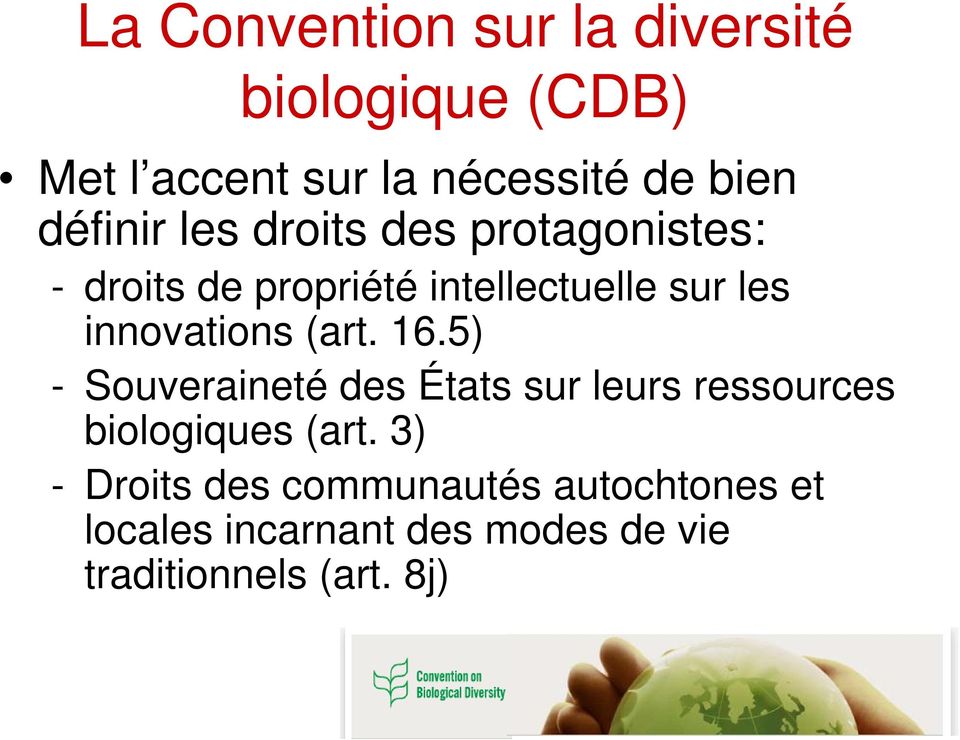 innovations (art. 16.5) - Souveraineté des États sur leurs ressources biologiques (art.