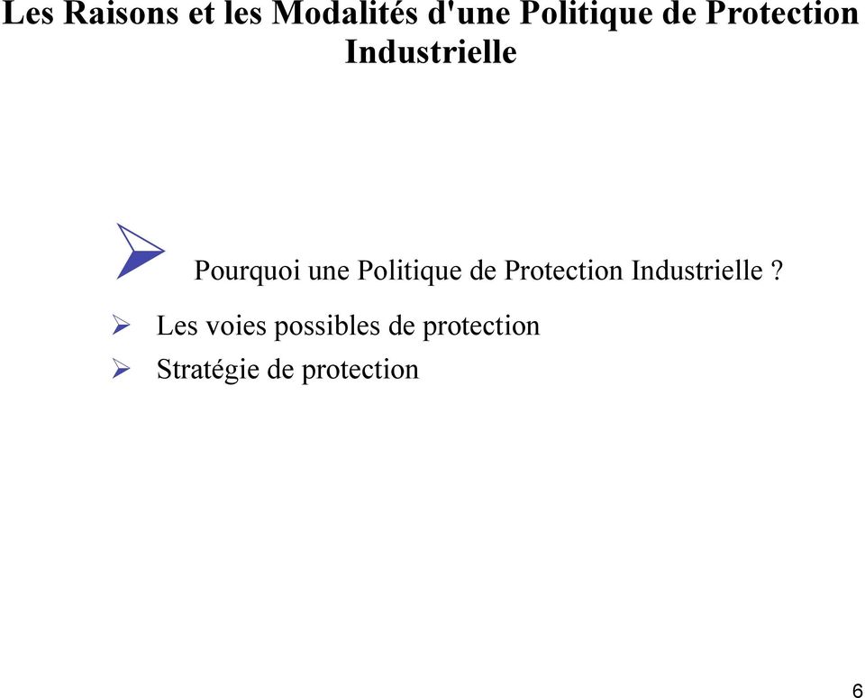 Politique de Protection Industrielle?