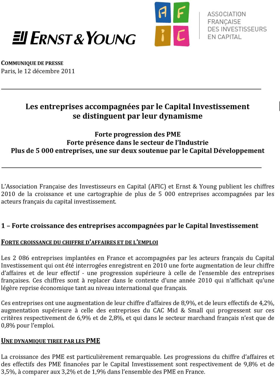 la croissance et une cartographie de plus de 5 000 entreprises accompagnées par les acteurs français du capital investissement.