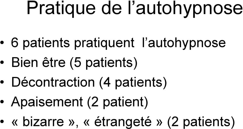 patients) Décontraction (4 patients)