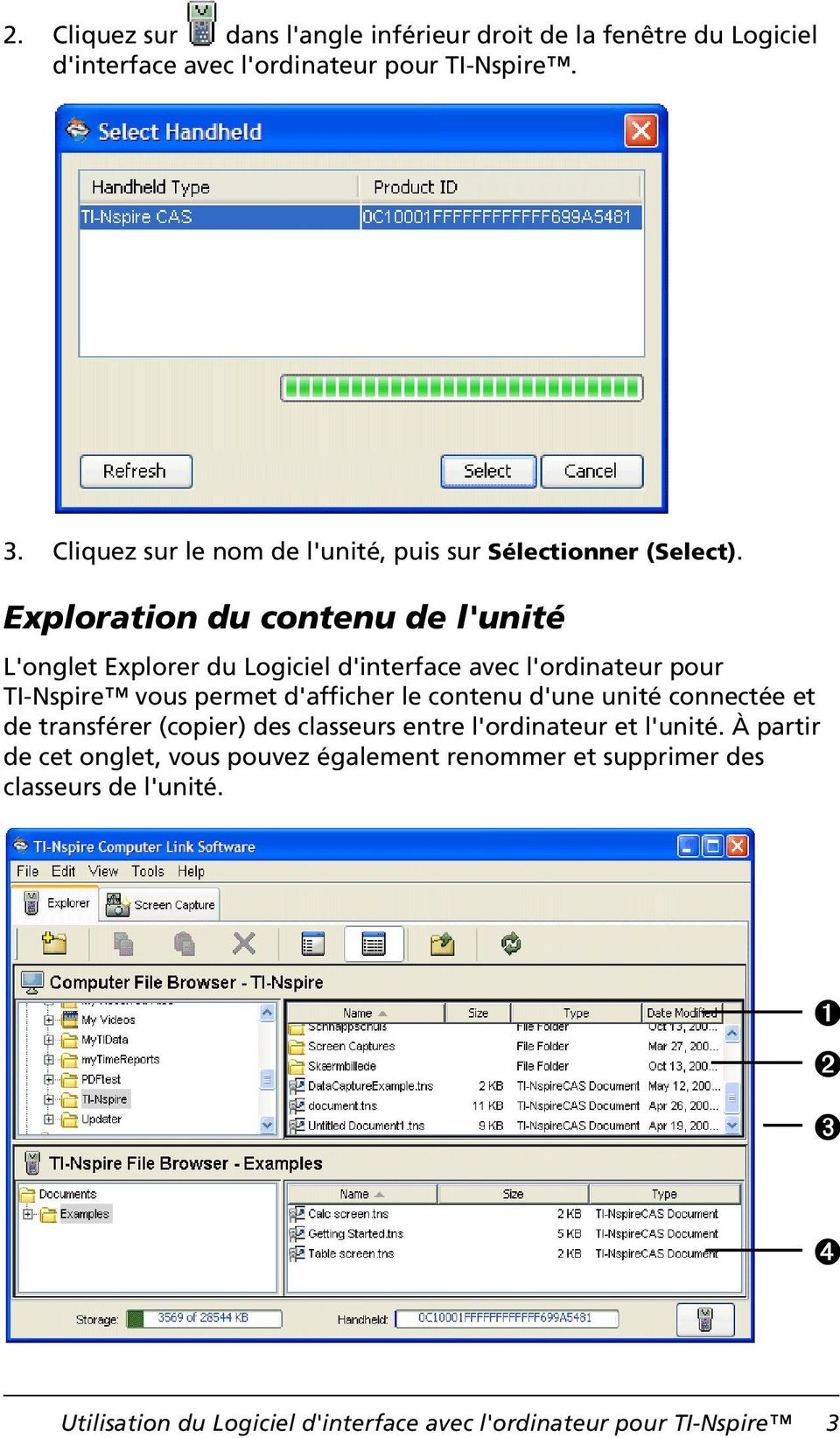 Exploration du contenu de l'unité L'onglet Explorer du Logiciel d'interface avec l'ordinateur pour TI-Nspire vous permet d'afficher le contenu