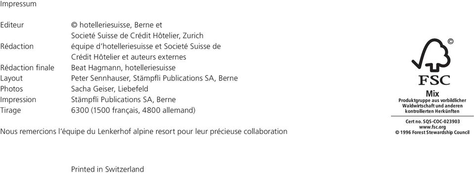 hotelleriesuisse Peter Sennhauser, Stämpfli Publications SA, Berne Sacha Geiser, Liebefeld Stämpfli Publications SA, Berne