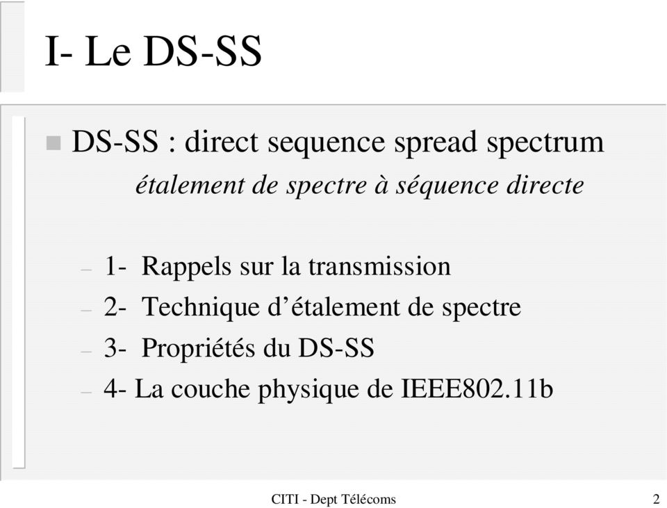 transmission 2- Technique d étalement de spectre 3-