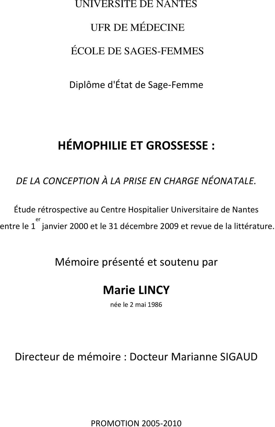 Étude rétrospective au Centre Hospitalier Universitaire de Nantes entre le 1 er janvier 2000 et le 31