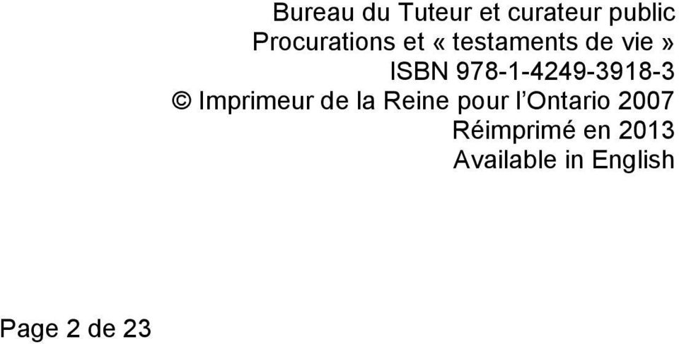 ISBN 978-1-4249-3918-3 Imprimeur de la Reine
