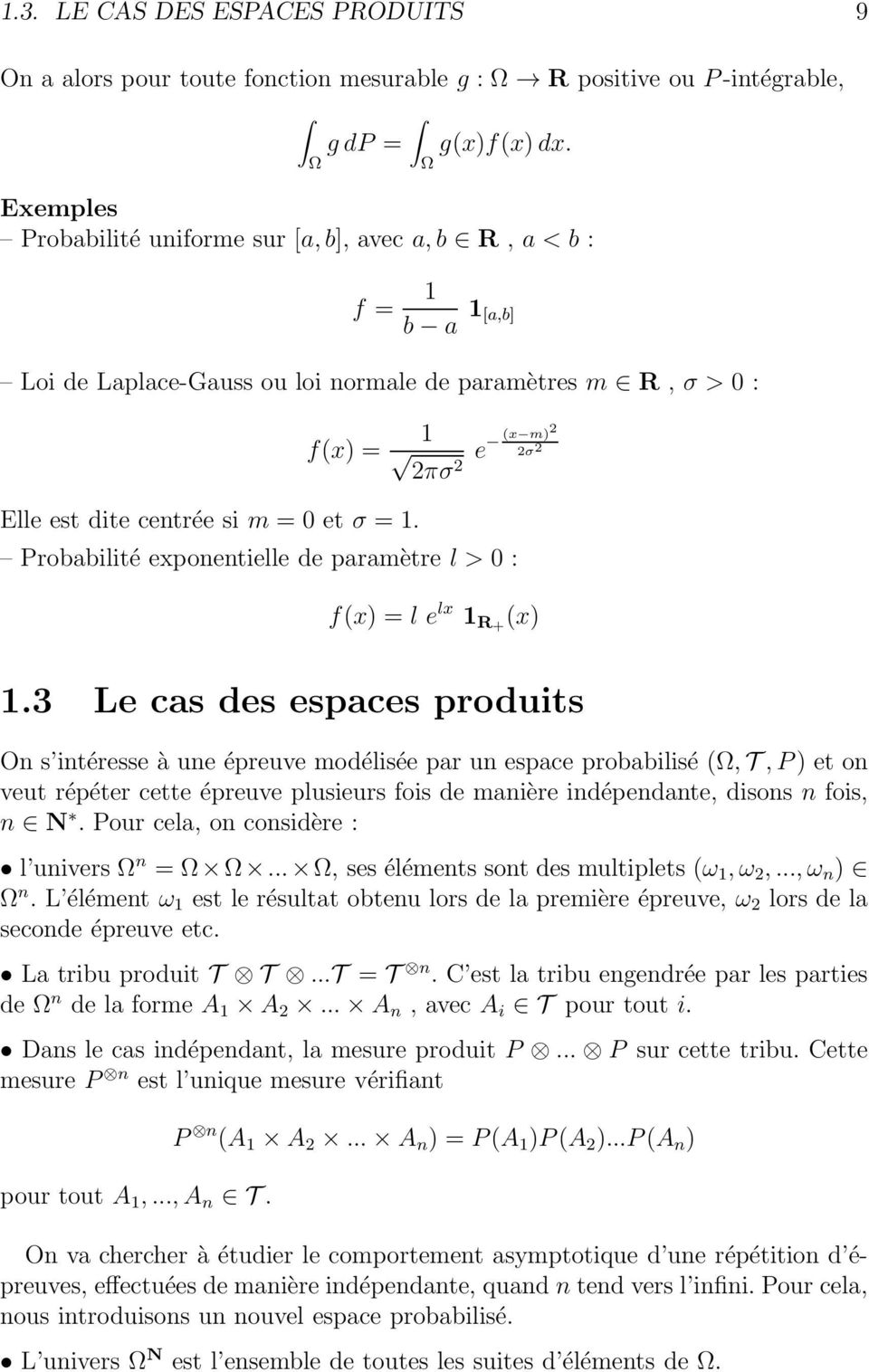 0 et σ = 1. Probabilité exponentielle de paramètre l > 0 : f(x) = l e lx 1 R+ (x) 1.