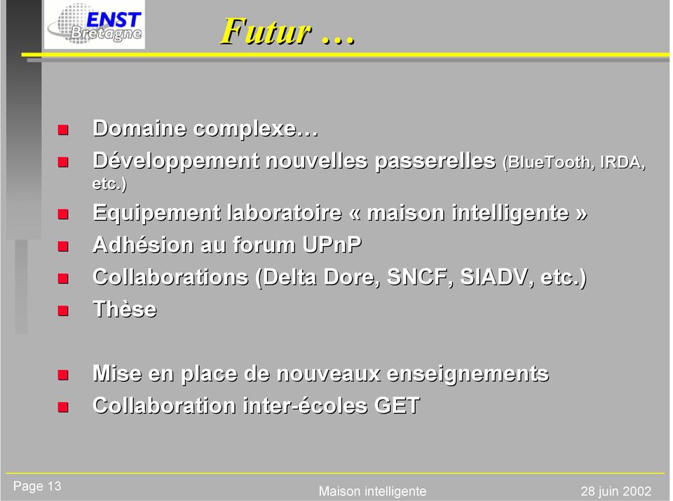 forum UPnP Collaborations (Delta Dore, SNCF, SIADV, etc.
