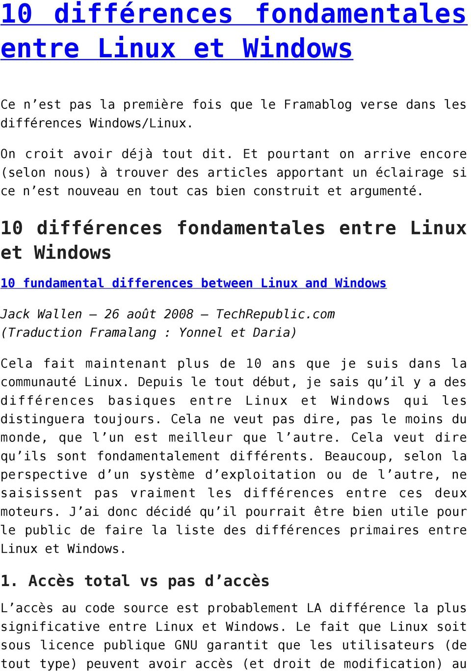 10 différences fondamentales entre Linux et Windows 10 fundamental differences between Linux and Windows Jack Wallen 26 août 2008 TechRepublic.