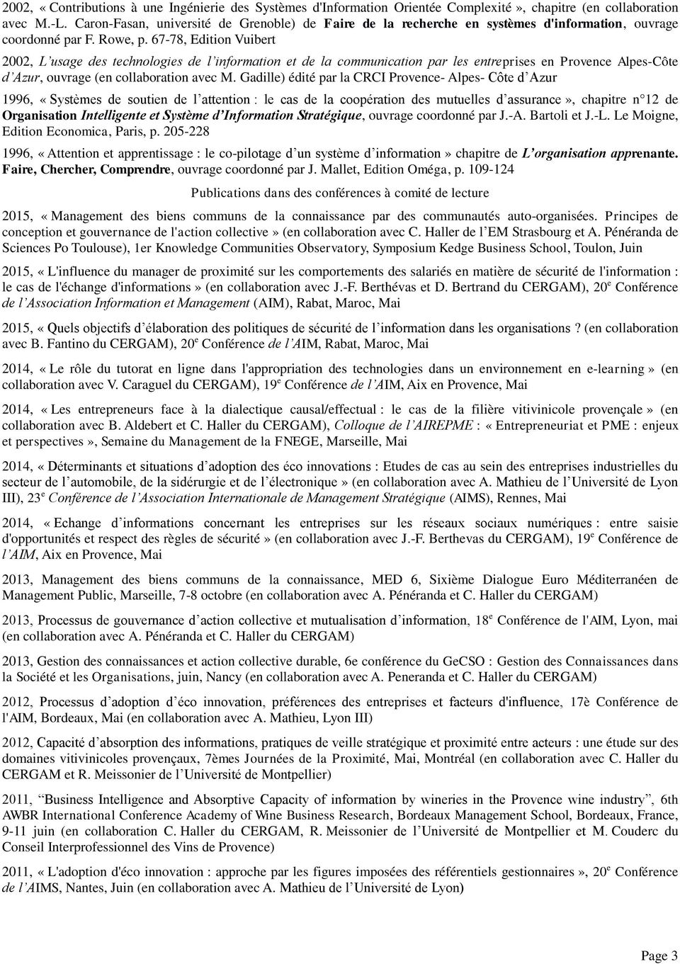 67-78, Edition Vuibert 2002, L usage des technologies de l information et de la communication par les entreprises en Provence Alpes-Côte d Azur, ouvrage (en collaboration avec M.