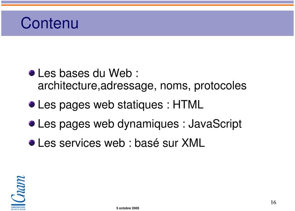 Les pages web statiques : HTML Les pages