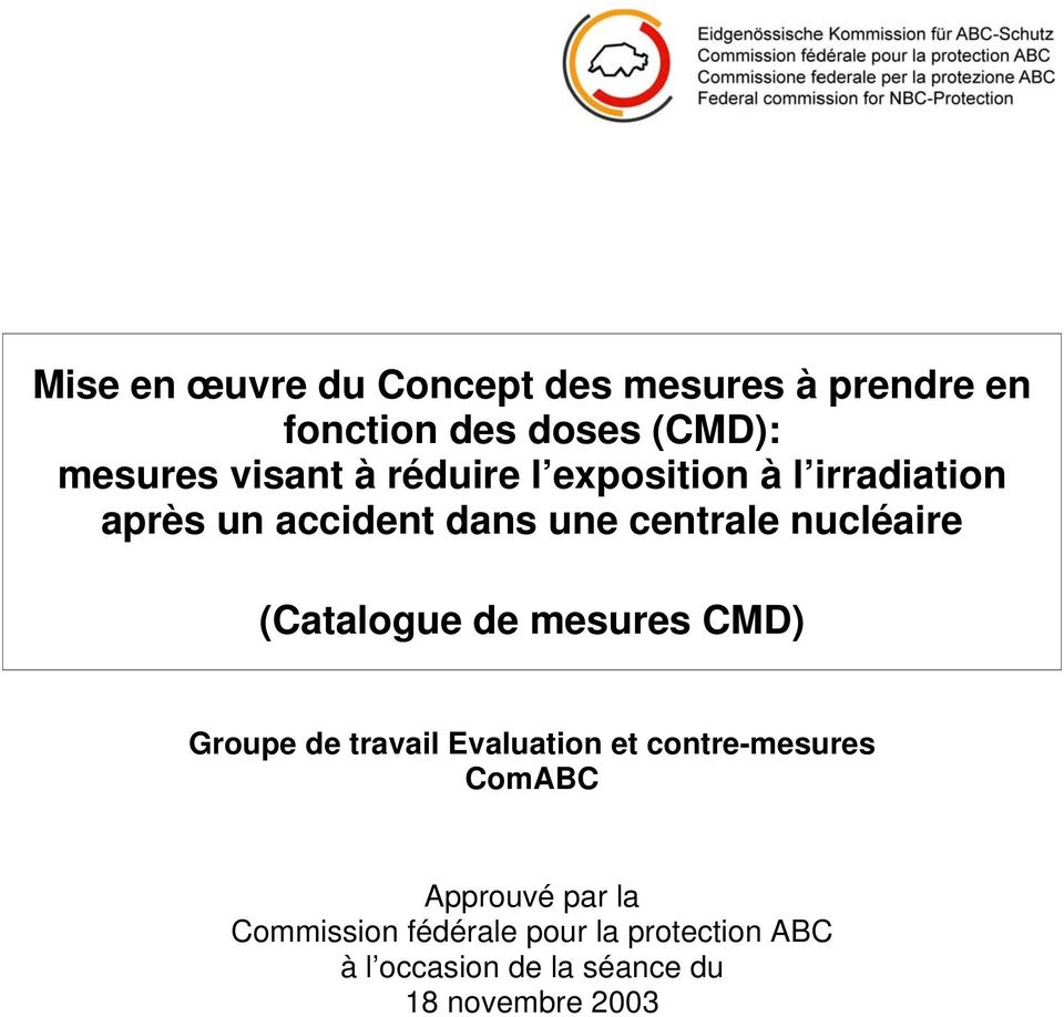 (Catalogue de mesures CMD) Groupe de travail Evaluation et contre-mesures ComABC Approuvé