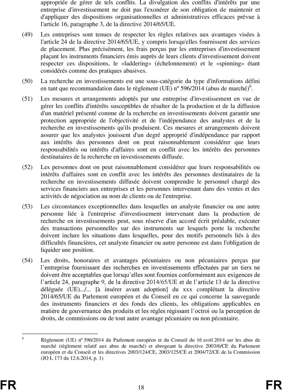 efficaces prévue à l'article 16, paragraphe 3, de la directive 2014/65/UE.