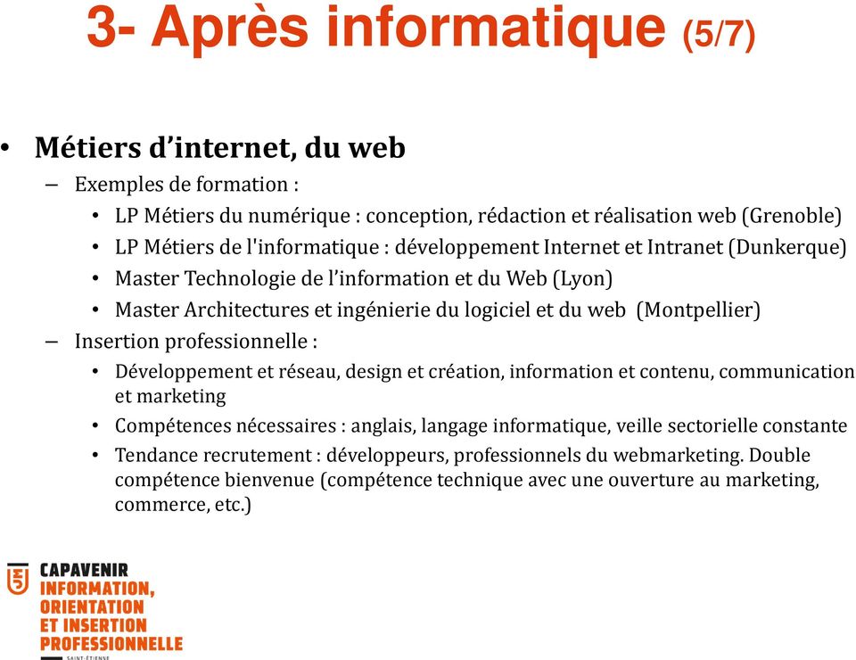 (Montpellier) Insertion professionnelle : Développement et réseau, design et création, information et contenu, communication et marketing Compétences nécessaires : anglais, langage