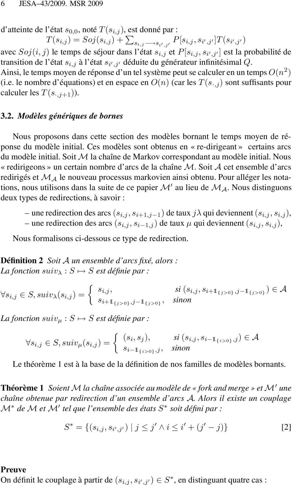 s i,j ] est la probabilité de transition de l état s i,j à l état s i,j déduite du générateur infinitésimal Q.