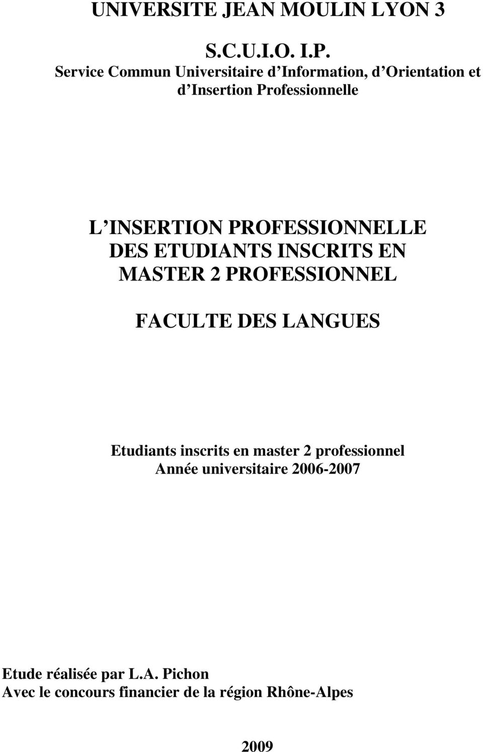 INSERTION PROFESSIONNELLE DES ETUDIANTS INSCRITS EN MASTER 2 PROFESSIONNEL FACULTE DES LANGUES