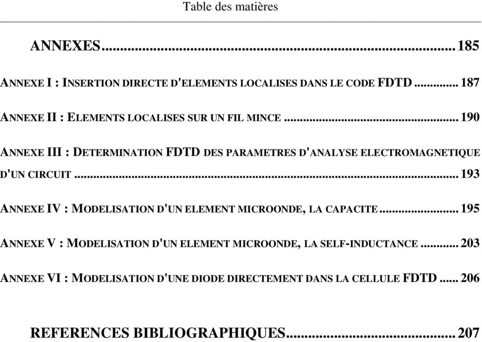.. 19 ANNEXE III : DETERMINATION FDTD DES PARAMETRES D'ANALYSE ELECTROMAGNETIQUE D'UN CIRCUIT.