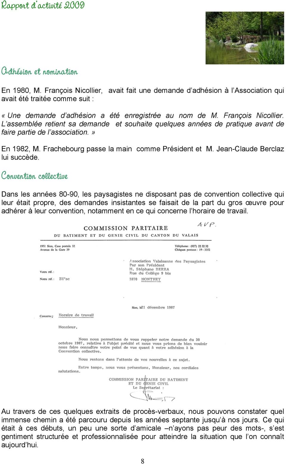 Jean-Claude Berclaz lui succède.