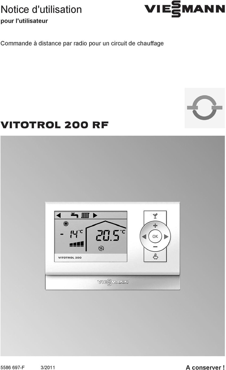 VIESMANN. Notice d'utilisation VITOTROL 200 RF. pour l'utilisateur.  Commande à distance par radio pour un circuit de chauffage - PDF Free  Download