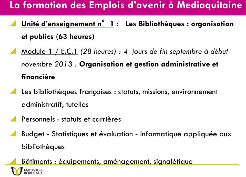 financière Les bibliothèques françaises : statuts, missions, environnement administratif, tutelles Personnels :