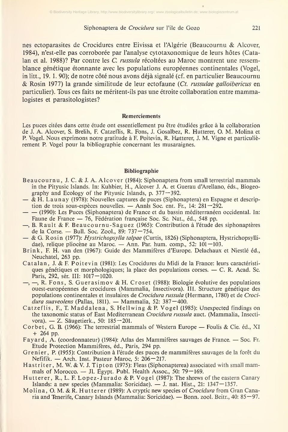 en particulier Beaucournu & Rosin 1977) la grande similitude de leur ectofaune {Ct. russulae galloibericus en particulier).
