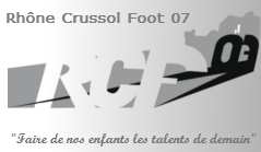 RHONE CRUSSOL FOOT 07 Le quotidien du football Crussolien -