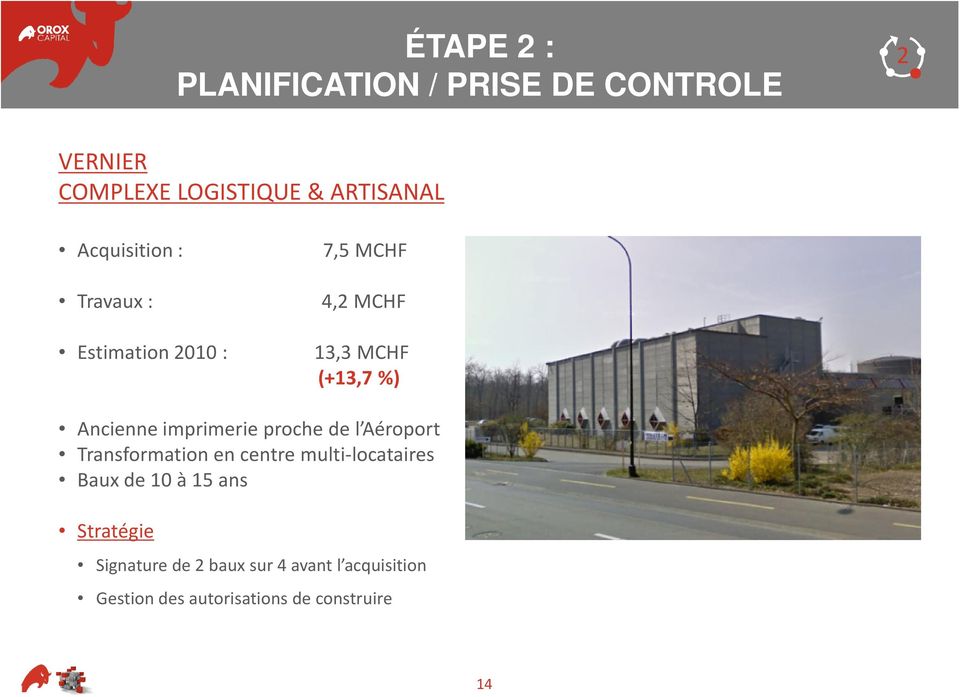 imprimerie proche de l Aéroport Transformation en centre multi-locataires Baux de 10 à 15