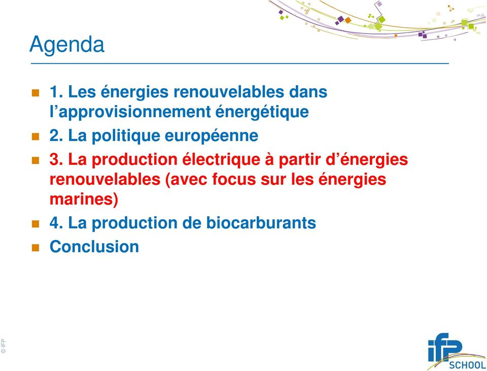 énergétique 2. La politique européenne 3.