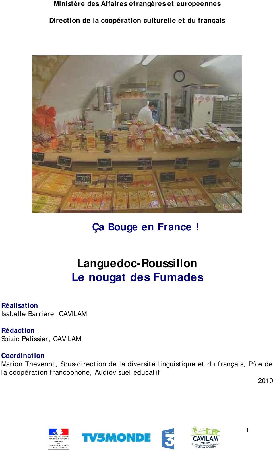 Languedoc-Roussillon Le nougat des Fumades Réalisation Isabelle Barrière, CAVILAM Rédaction Soizic