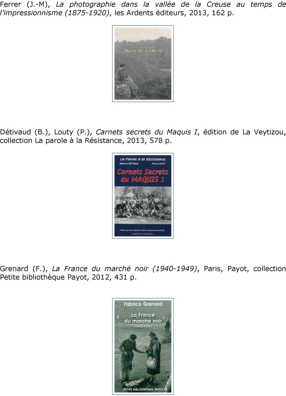 Ardents éditeurs, 2013, 162 p. Détivaud (B.), Louty (P.