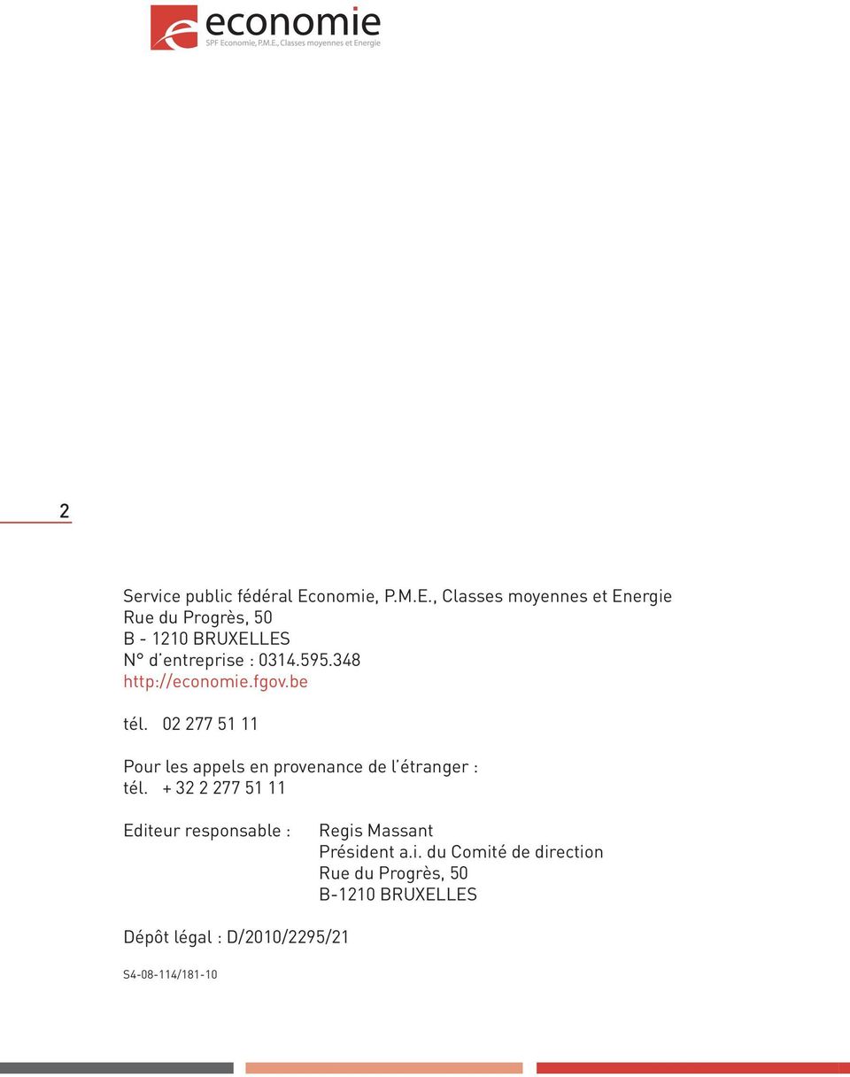 , Classes moyennes et Energie Rue du Progrès, 50 B - 1210 BRUXELLES N d entreprise : 0314.595.