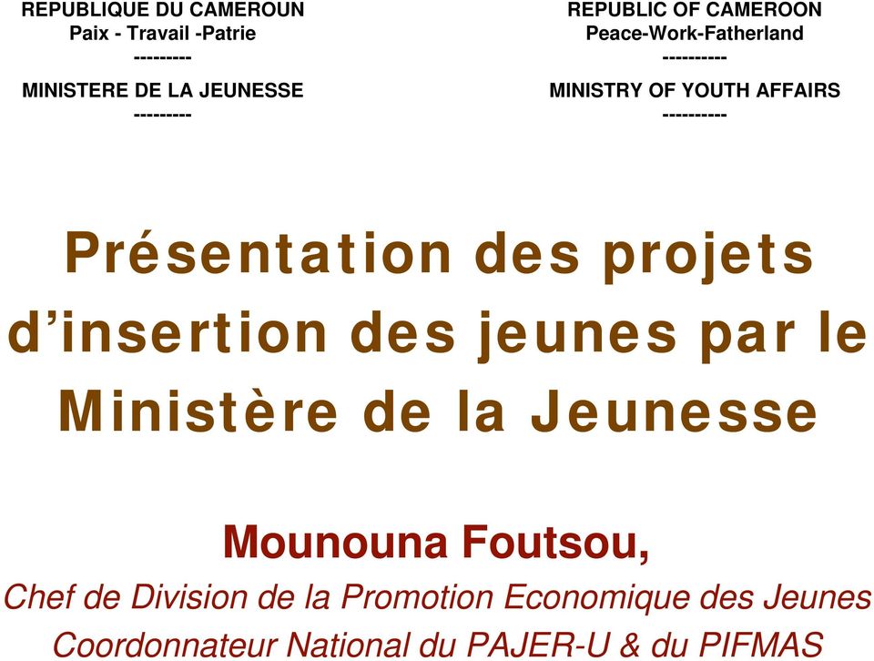 Présentation des projets d insertion des jeunes par le Ministère de la Jeunesse Mounouna