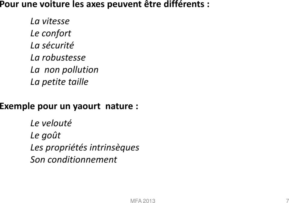 pollution La petite taille Exemple pour un yaourt nature :