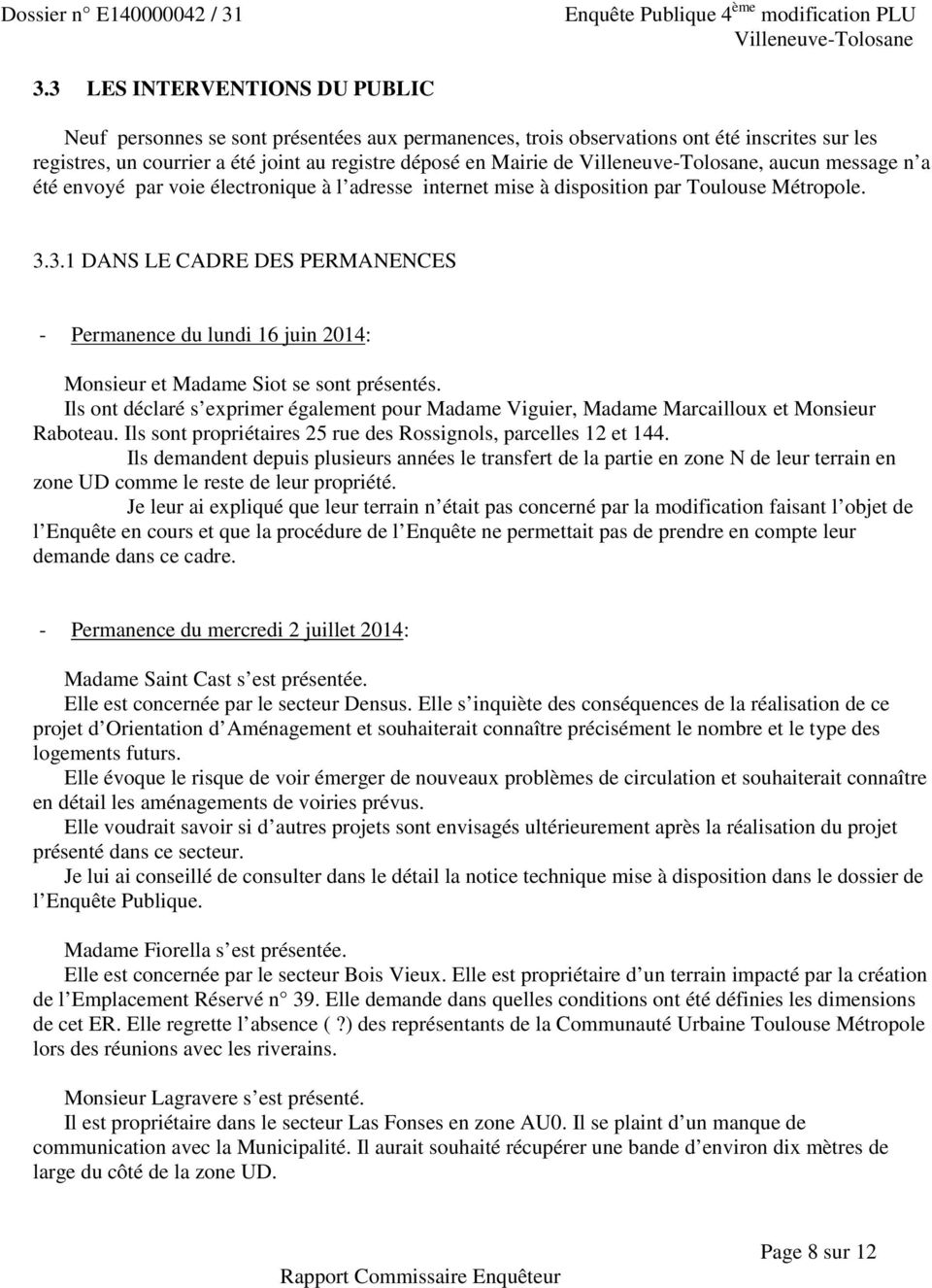 Villeneuve-Tolosane, aucun message n a été envoyé par voie électronique à l adresse internet mise à disposition par Toulouse Métropole. 3.