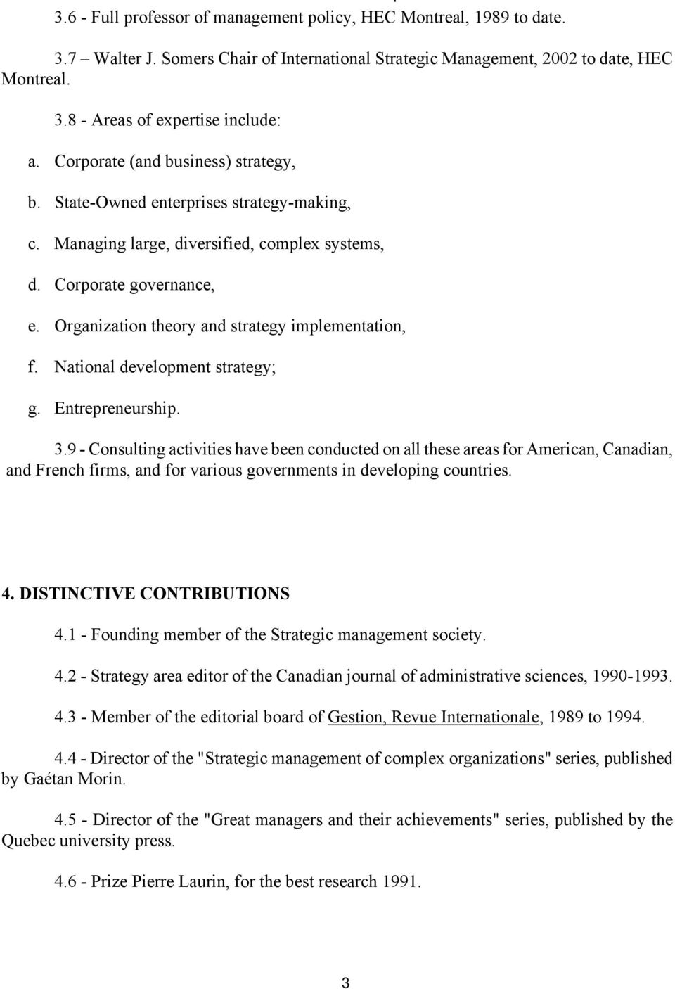 Organization theory and strategy implementation, f. National development strategy; g. Entrepreneurship. 3.